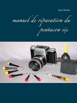 cover image of Manuel de réparation du Pentacon six